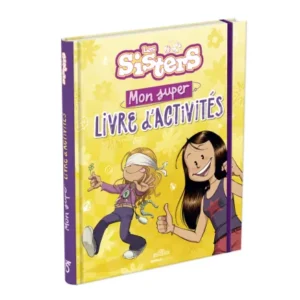 LES SISTERS - MON SUPER LIVRE D'ACTIVITÉS