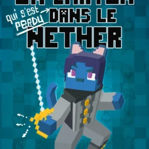 UN CHATON DANS LE NETHER - TOME 3