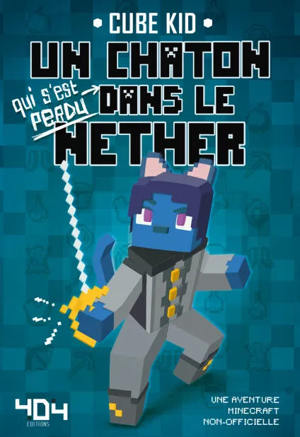 UN CHATON DANS LE NETHER - TOME 3