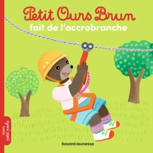 PETIT OURS BRUN FAIT DE L'ACCROBRANCHE - DÈS 2 ANS