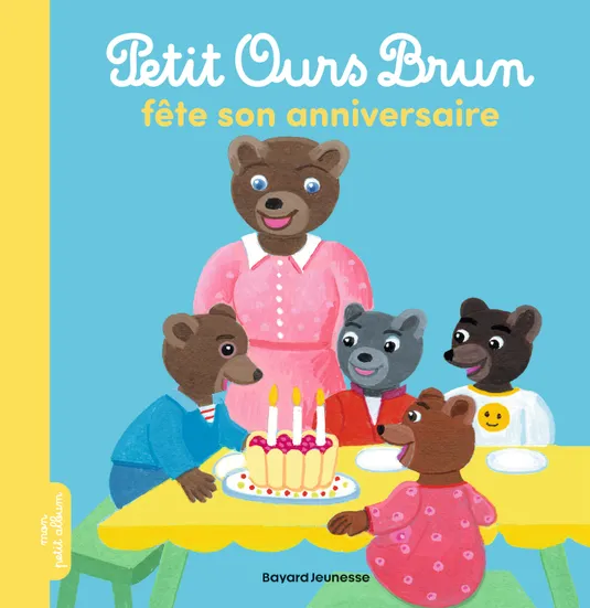 PETIT OURS BRUN FÊTE SON ANNIVERSAIRE - DÈS 2 ANS
