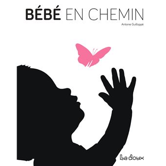 BÉBÉ EN CHEMIN