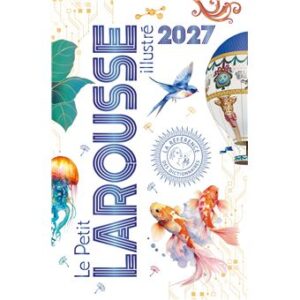 PETIT LAROUSSE ILLUSTRÉ 2027