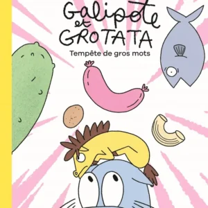 GALIPOTE ET GROTATA - TEMPÊTE DE GROS MOTS