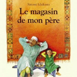 LE MAGASIN DE MON PÈRE