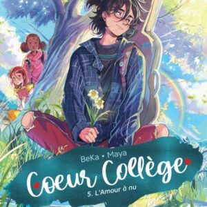 COEUR COLLÈGE - TOME 5 - L'AMOUR À NU