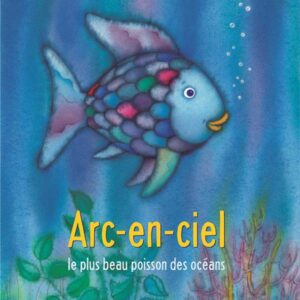 ARC-EN-CIEL LE PLUS BEAU POISSON DES OCÉANS