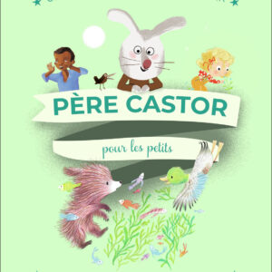 UNE HISTOIRE POUR CHAQUE SOIR - POUR LES PETITS