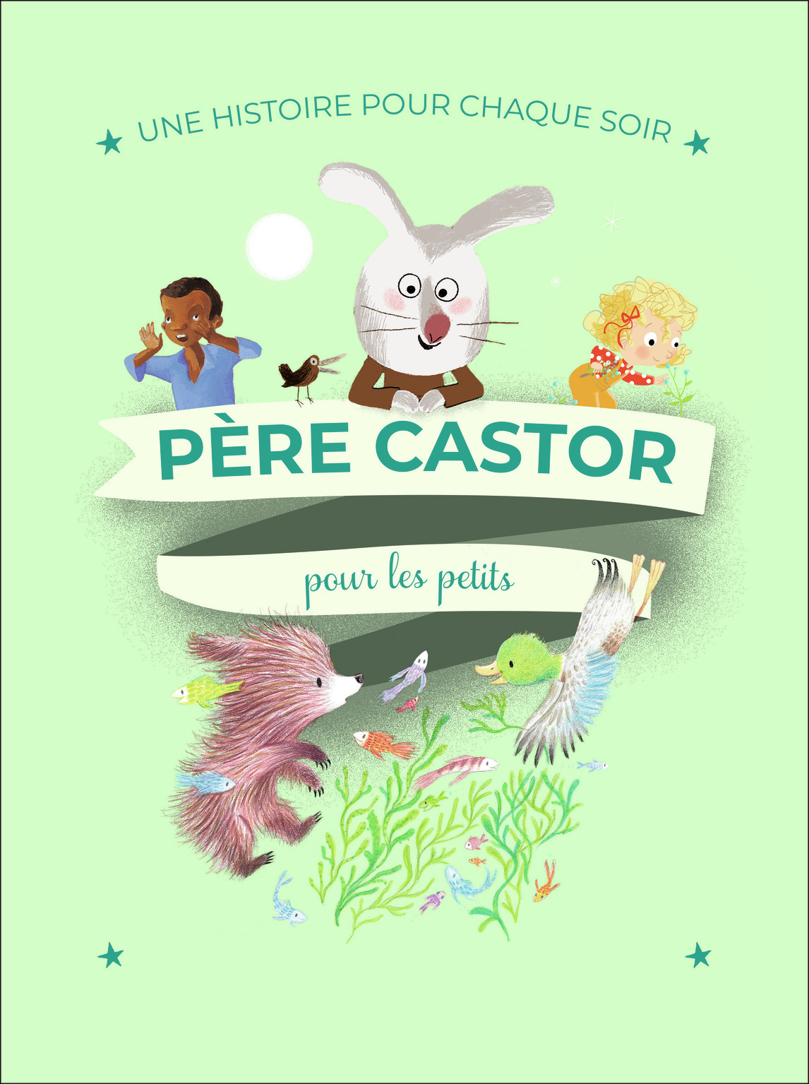 UNE HISTOIRE POUR CHAQUE SOIR - POUR LES PETITS