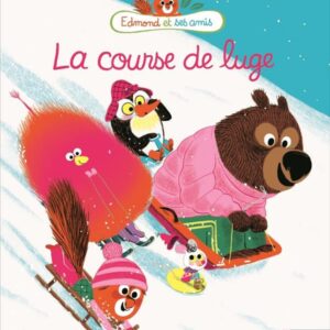 EDMOND ET SES AMIS: LA COURSE DE LUGE