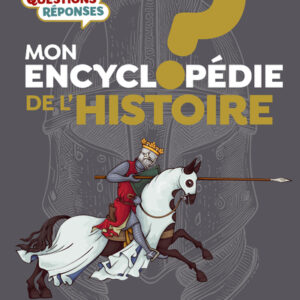 MON ENCYCLOPÉDIE DE L'HISTOIRE