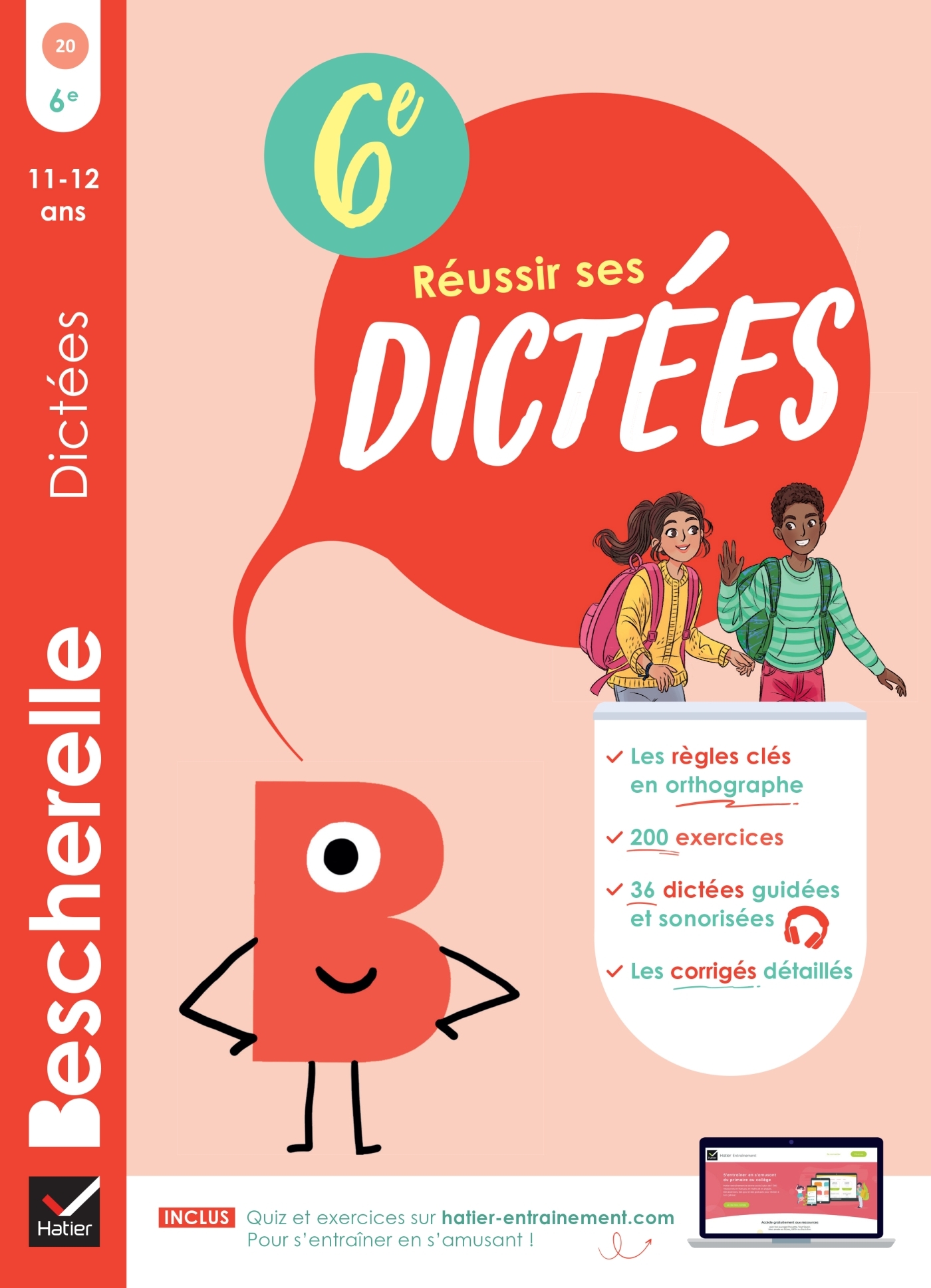 BESCHERELLE - RÉUSSIR SES DICTÉES ET PROGRESSER EN ORTHOGRAPHE - 6E