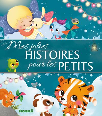 MES JOLIES HISTOIRES POUR LES PETITS